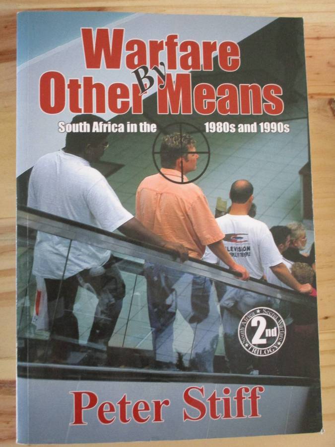 Warfare & Other Means - South Africa in the 1980's and 1990's. SIGNED by PETER STIFF