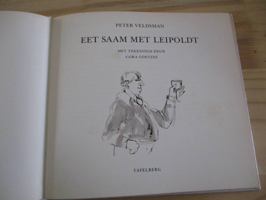 Eet saam met Leipoldt - Peter Veldsman met tekeninge deur Cora Coetzee