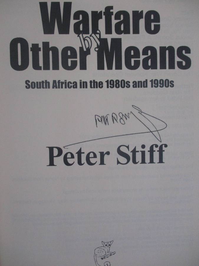 Warfare & Other Means - South Africa in the 1980's and 1990's. SIGNED by PETER STIFF