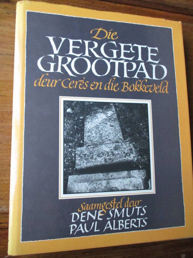 Die Vergete Grootpad deur Ceres en die Bokkeveld  Dene Smuts Paul Alberts
