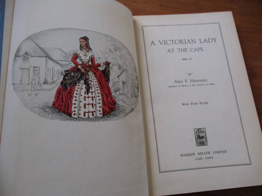 A Victorian Lady at the Cape 1849-51  Alan F. Hattersley