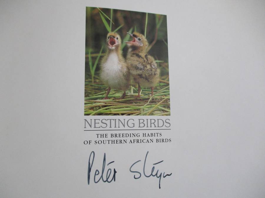 Signed Peter Steyn. NESTING BIRDS. The breeding habits of SA birds