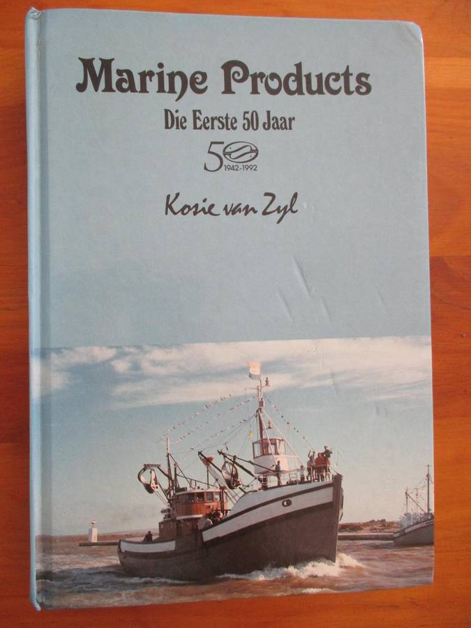 MARINE PRODUCTS - Die eerste 50 jaar. GETEKEN deur skrywer