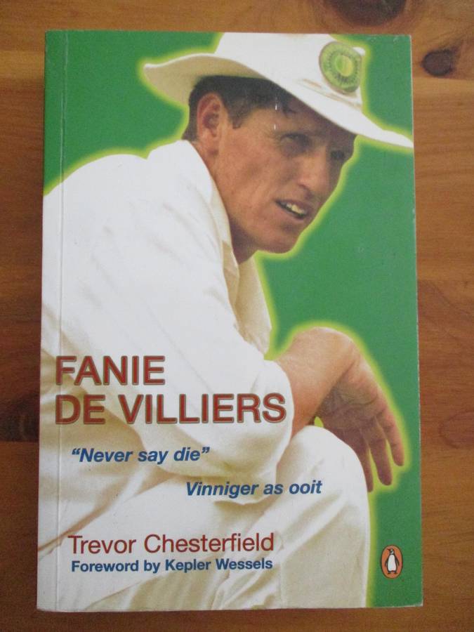 Signed FANIE DE VILLIERS - Never say die/ Vinniger as ooit