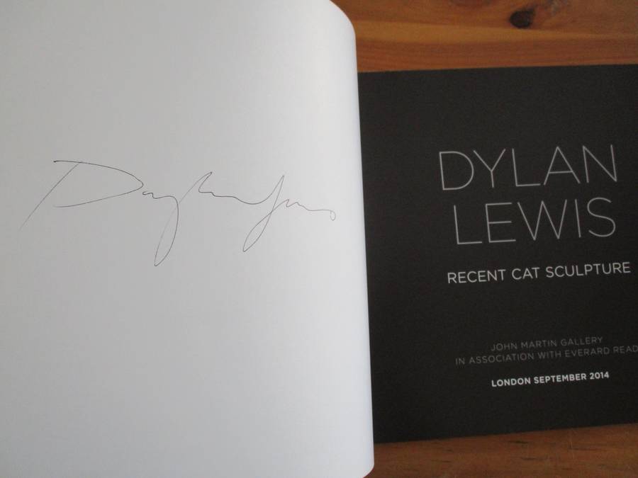 Signed Copy. DYLAN LEWIS. Recent Cat Sculpture. London September 2014 catalogue
