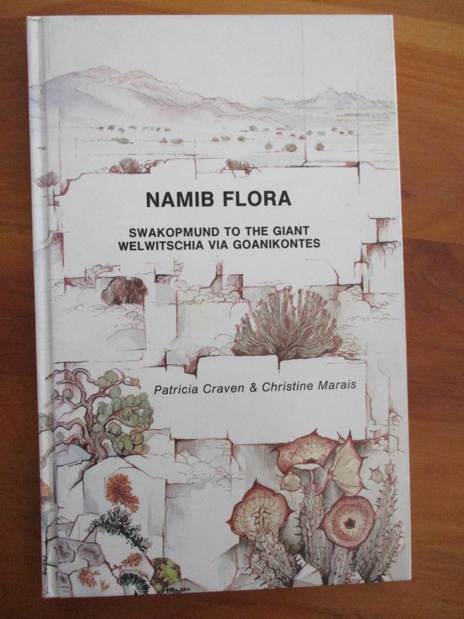 Namib Flora Swakopmund to the giant Welwitschia via Goanikontes  Patricia Craven & Christine Marais
