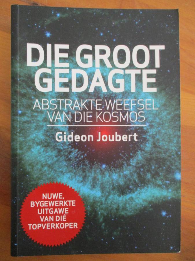 Die groot gedagte  Abstrakte weefsel van die Kosmos  Gideon Joubert