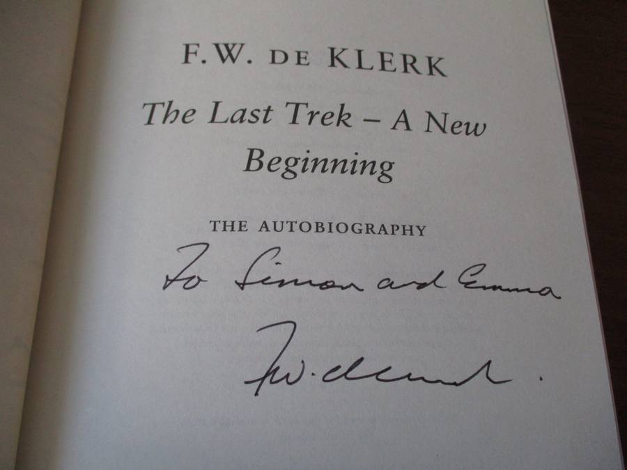 SIGNED. FW DE KLERK THE AUTOBIOGRAPHY  THE LAST TREK A NEW BEGINNING