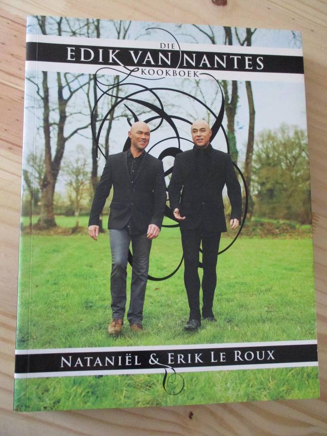 Die Edik van Nantes Kookboek  Nataniel & Erik le Roux
