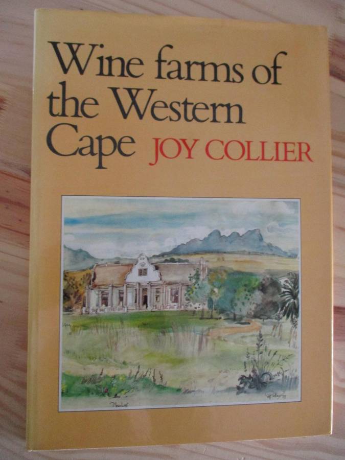 Wine Farms of the western Cape - SIGNED No 621/1500 - Joy Collier