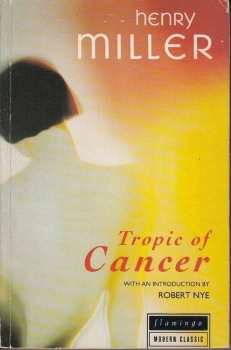 Tropic of Cancer - Miller, Henry