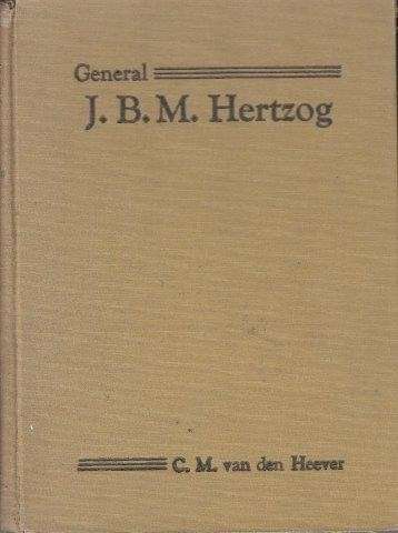 General J. B. M. Hertzog - Van den Heever, C.M.