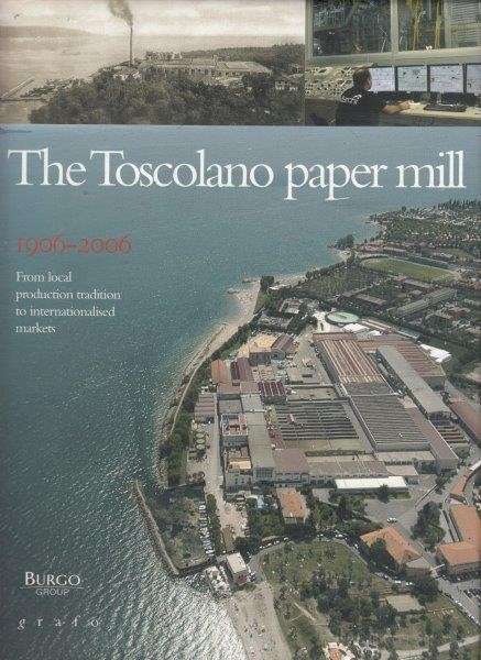 The Toscolano Paper Mill 1906-2006 - Simoni, Carlo