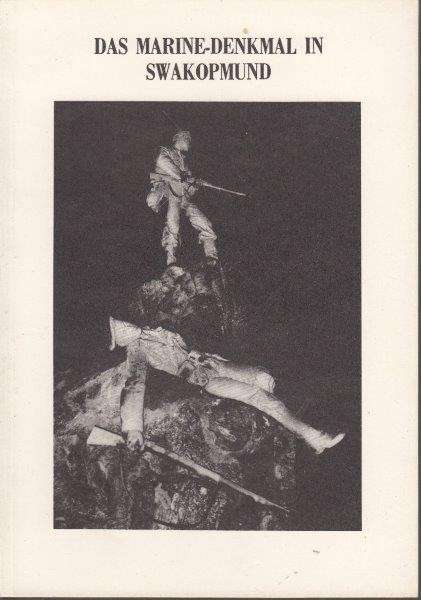 Das Marine-Denkmal in Swakopmund (Pamphlet) - Haller, Peter (ed)