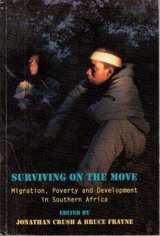 Surviving on the Move - Migration, Poverty and Development in Southern Africa
