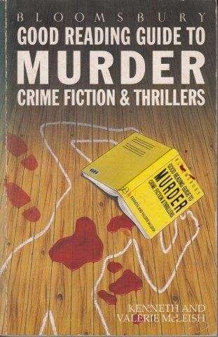 Good Reading Guide To Murder, Crime Fiction And Thrillers - McLeish, Kenneth