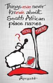 Things Ewe Never Kn'ewe About South African Place Names (Signed) - Gadd, Ann