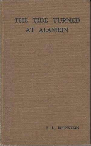 The Tide Turned at Alamein - Bernstein, B. L.