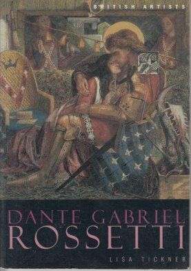 Dante Gabriel Rossetti - Tickner, Lisa