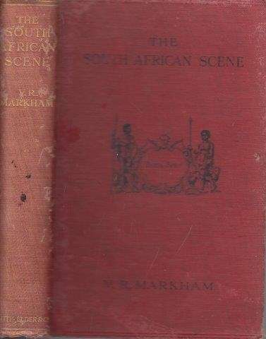 The South African Scene - Markham, Violet R.