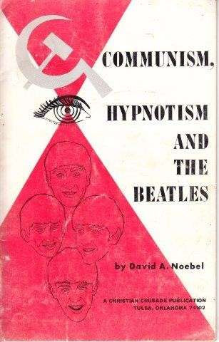 Communism, Hypnotism and the Beatles (Pamphlet) - Noebel, David A.