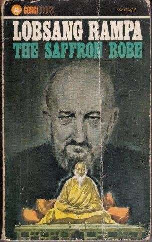 The Saffron Robe - Rampa, T. Lobsang