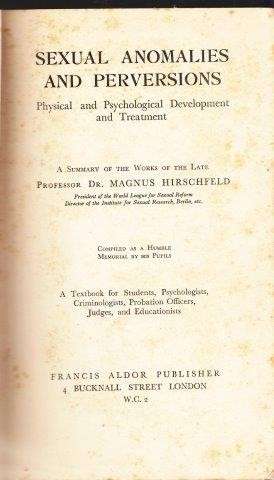 Sexual Anomalies and Perversions: Physical and Psychological Development, Diagnosis and Treatment