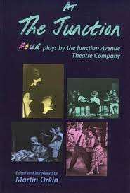 At The Junction - Four Plays by the Junction Avenue Theatre Company - Orkin, Martin (ed)