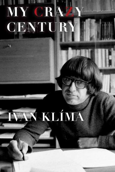 My Crazy Century - A Memoir (Hardcover) - Klima, Ivan