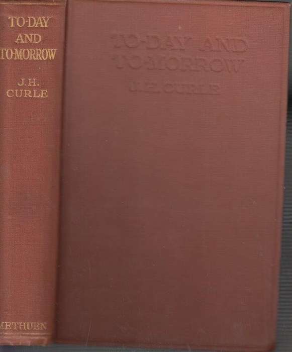 To-day and To-morrow: The Testing Period of the White Race - Curle, J. H.