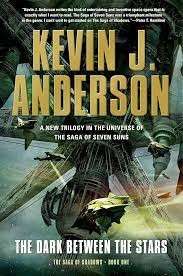 The Dark Between the Stars (Saga of Shadows 1) - Anderson, Kevin J.