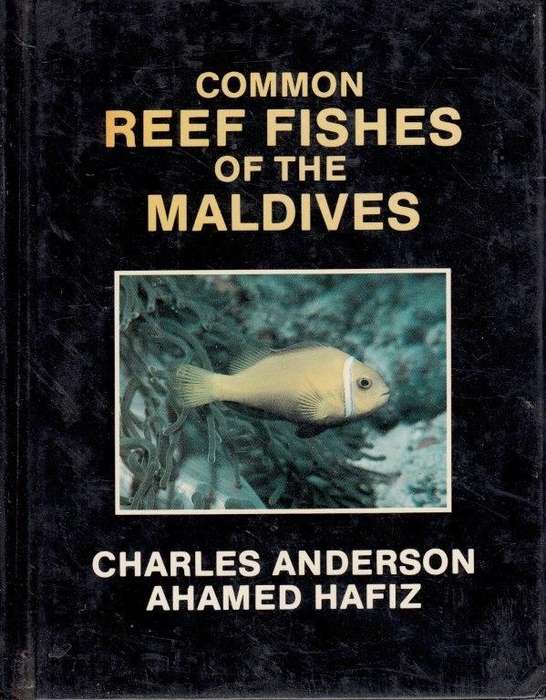 Common Reef Fishes of the Maldives (3 Parts) - Anderson, Charles & Hafiz, Ahmed