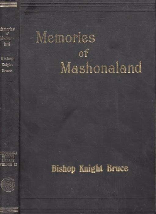 Memories of Mashonaland (Rhodesia Reprint Library, Gold Series No. 13) - Knight-Bruce, G. W. H.