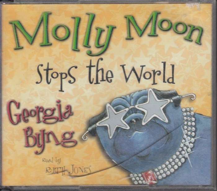 Molly Moon Stops the World (3 CDs) - Byng, Georgia & Jones, Rugh