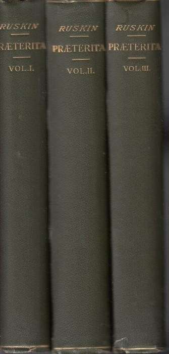 Praeterita 3 Vols - Ruskin, John
