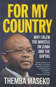 For My Country - Why I Blew The Whistle On Zuma And The Guptas - Maseko, Themba