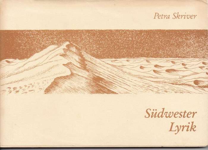 Sudwester Lyrik - Zeichen eines Wustenlandes - Gedichte und Radierungen - Skriver, Petra