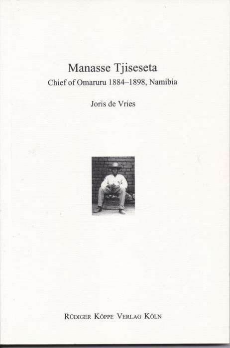Manasse Tjiseseta Chief of Omaruru 1884 - 1898, Namibia - De Vries, Joris