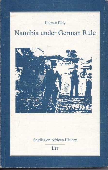 Namibia under German Rule - Bley, Helmut & Ridley, Hugh (trans.)