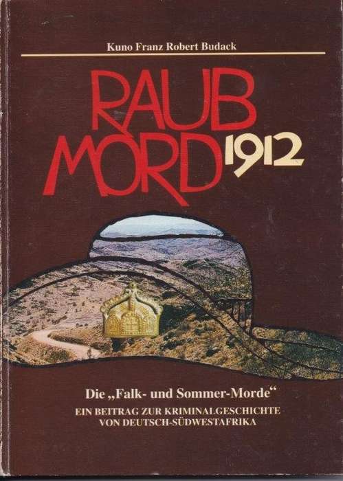 Raubmord 1912 Die Falk- und Sommer-Morde - Budack, Kuno Franz Robert