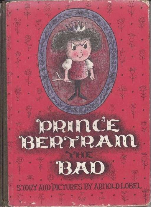 Prince Bertram the Bad - Lobel, Arnold