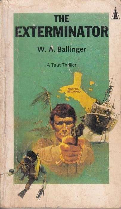 The Exterminator - Ballinger, W. A.