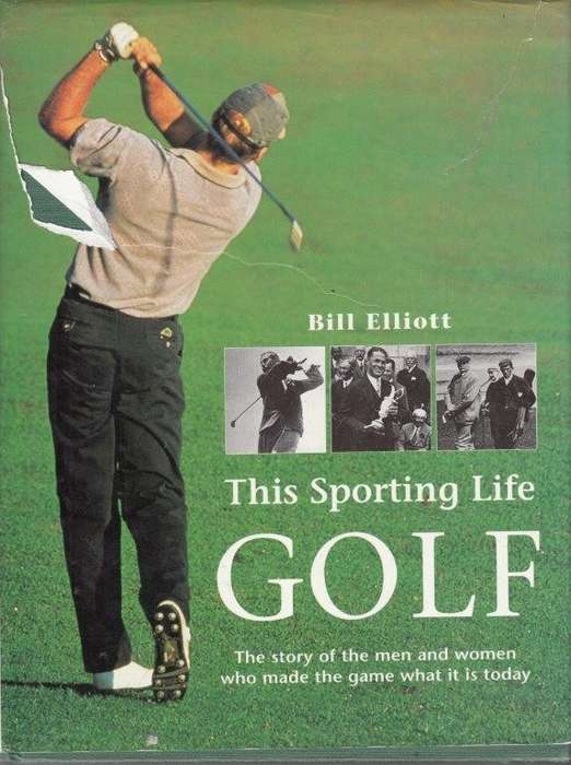 Golf. This Sporting Life (Hardcover) - Elliott, Bill