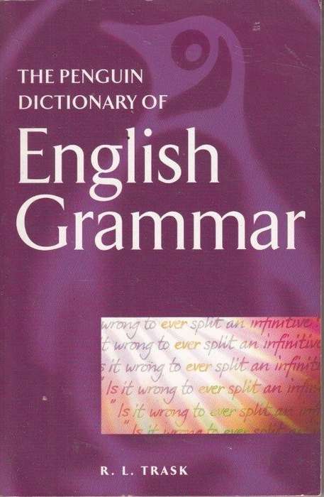 The Penguin Dictionary of English Grammar - Trask, R. L.
