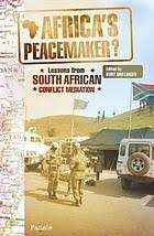Africa's Peacemaker? Lessons From South African Conflict Mediation - Shillinger, Kurt