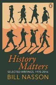 History Matters - Selected Writings, 1970-2016 (Hardcover) - Nasson, Bill