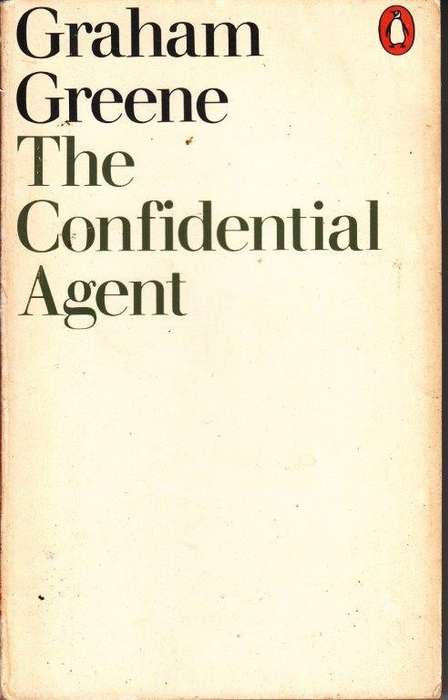 The Confidential Agent - Greene, Graham