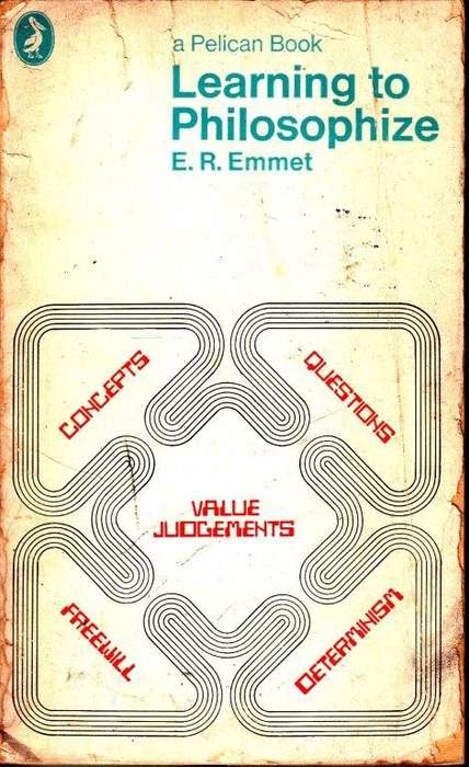 Learning to Philosophize - Emmet, E. R.
