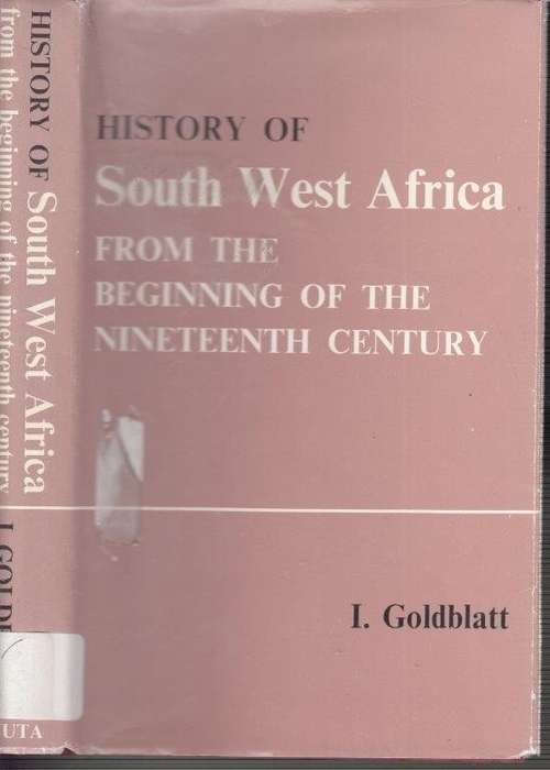History Of South West Africa - From the Beginning of the Nineteenth Century (Hardcover)