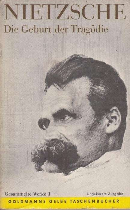 Die Geburt der Tragodie - Nietzsche, Friedrich